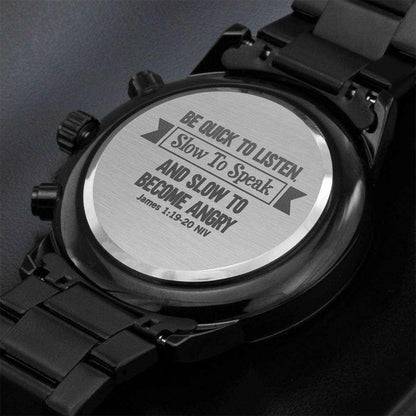 Men's Watch, Be Quick to Listen, James 1:19-20