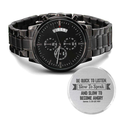 Men's Watch, Be Quick to Listen, James 1:19-20