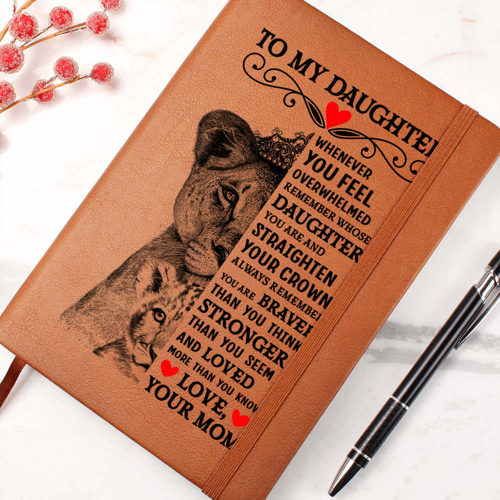 To My Daughter Lion Crown Vegan Leather Journal