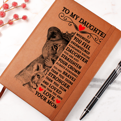 To My Daughter Lion Crown Vegan Leather Journal