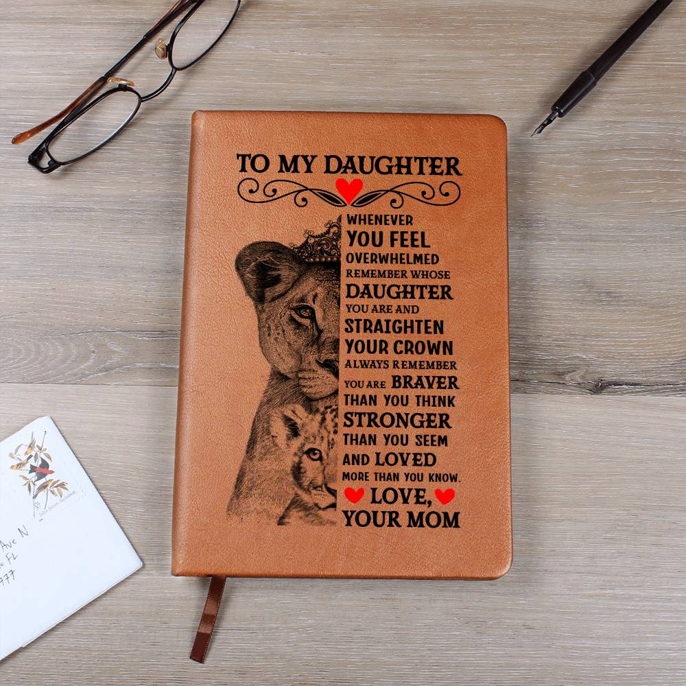 To My Daughter Lion Crown Vegan Leather Journal