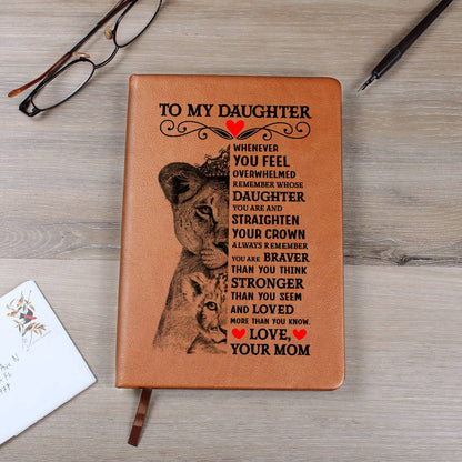 To My Daughter Lion Crown Vegan Leather Journal