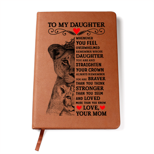 To My Daughter Lion Crown Vegan Leather Journal