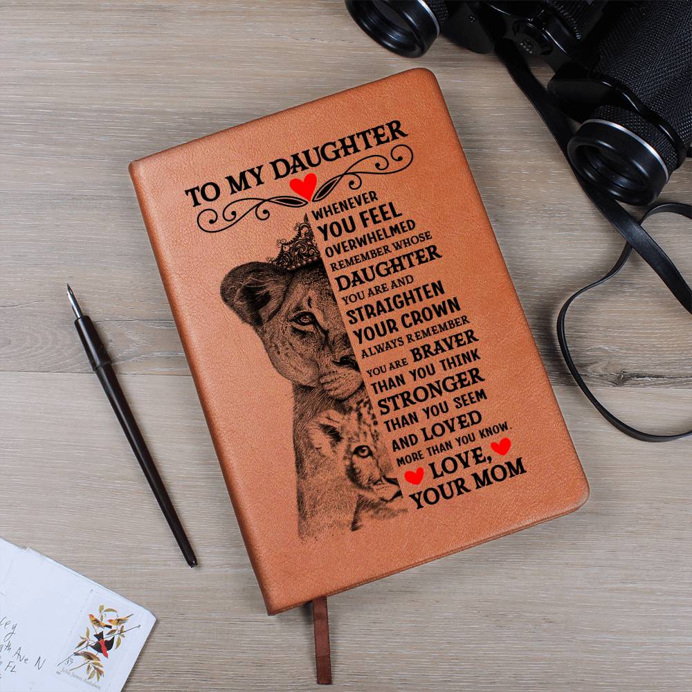 To My Daughter Lion Crown Vegan Leather Journal