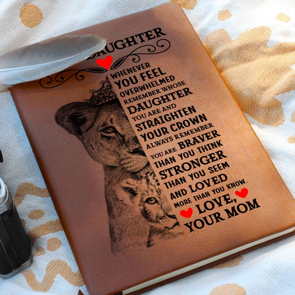 To My Daughter Lion Crown Vegan Leather Journal