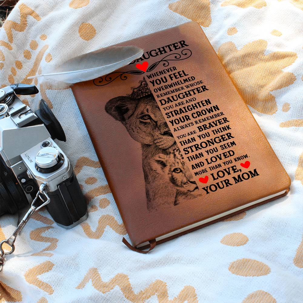 To My Daughter Lion Crown Vegan Leather Journal