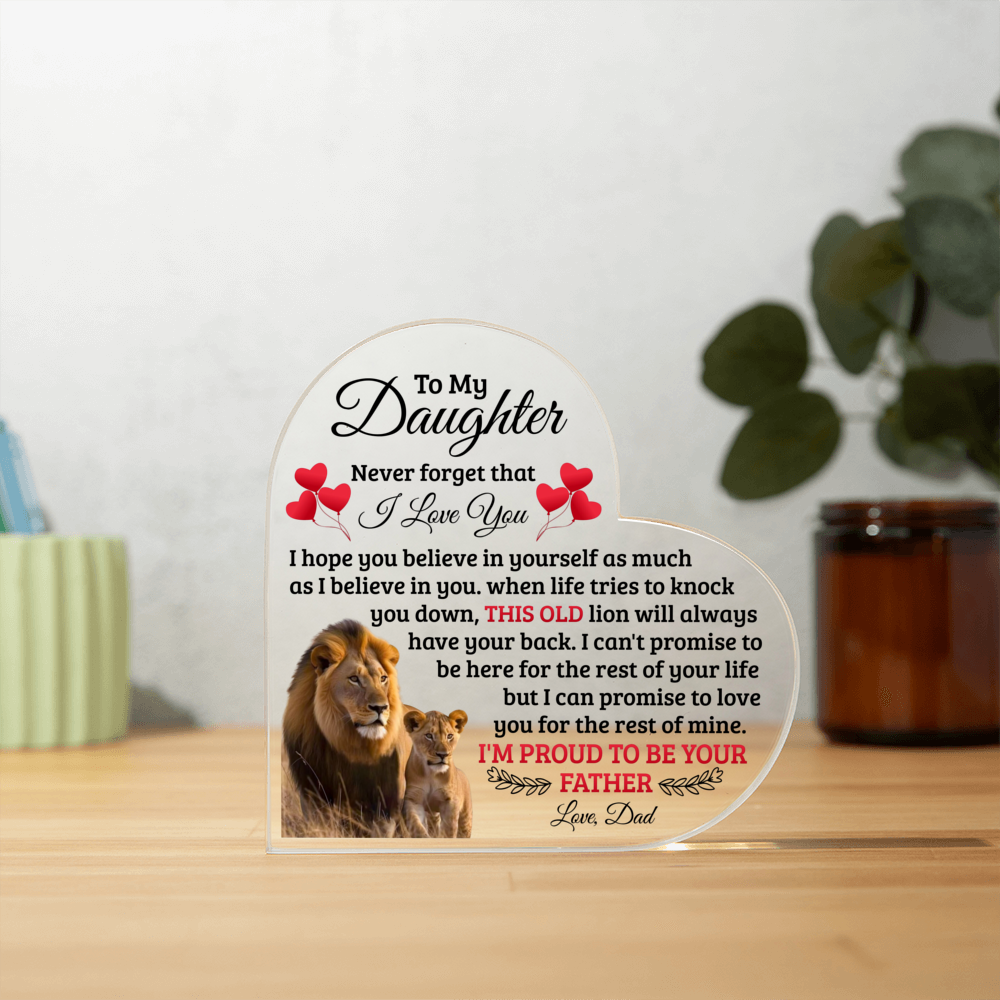 TO MY DAUGHTER OLD LION HEART ACRYLIC PLAQUE