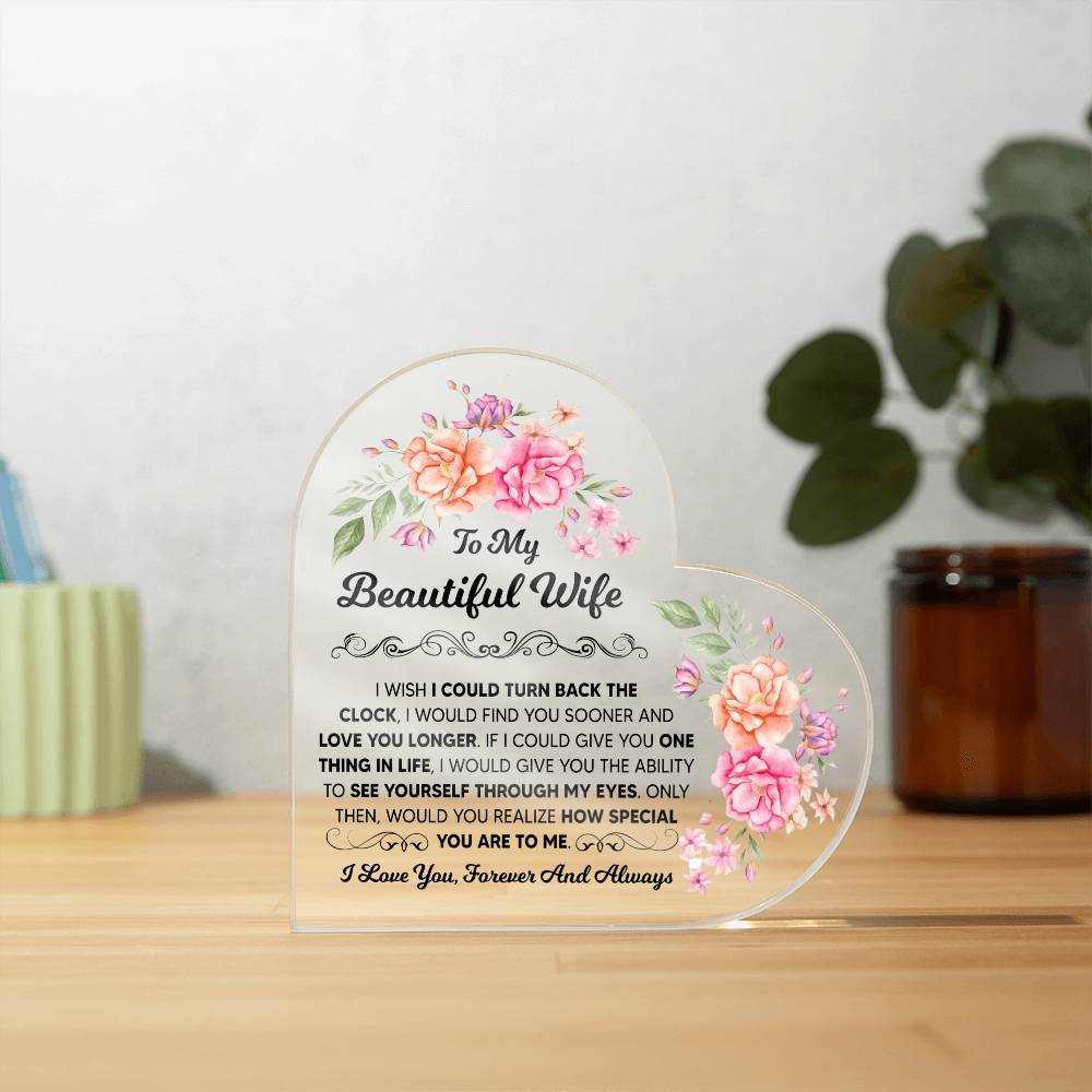 TO MY BEAUTIFUL WIFE ACRYLIC HEART PLAQUE