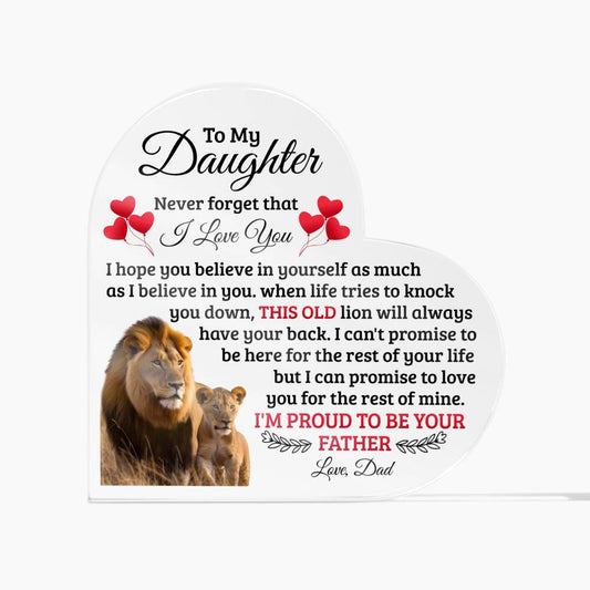 To My Daughter Old Lion Heart Acrylic Plaque - 4.9" Heart Shaped