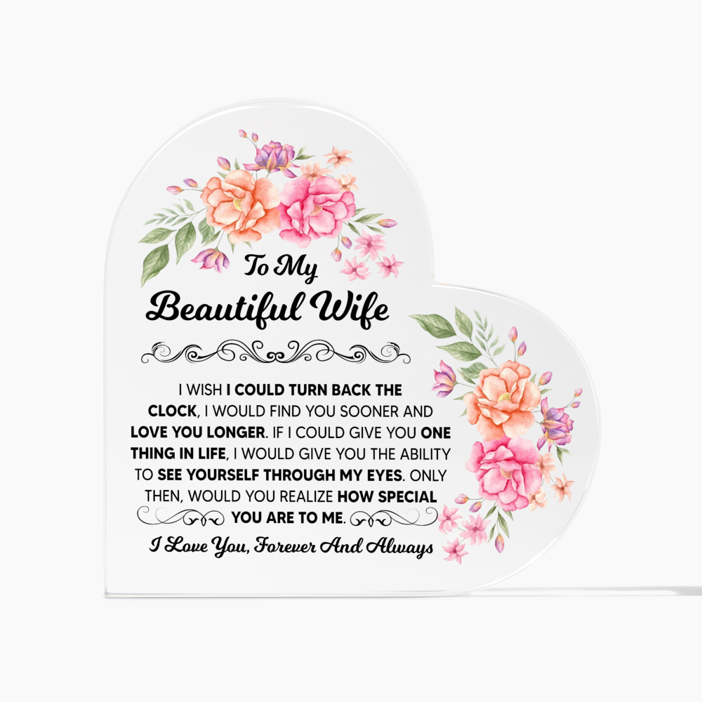 TO MY BEAUTIFUL WIFE ACRYLIC HEART PLAQUE