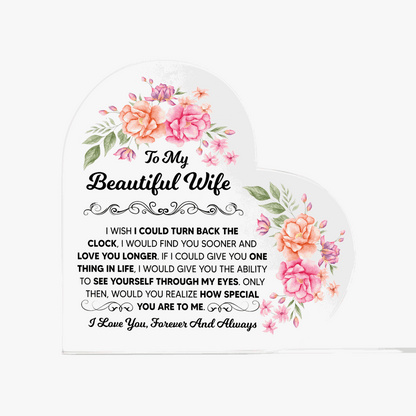 TO MY BEAUTIFUL WIFE ACRYLIC HEART PLAQUE