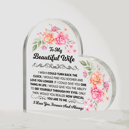 TO MY BEAUTIFUL WIFE ACRYLIC HEART PLAQUE