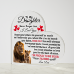 TO MY DAUGHTER OLD LION HEART ACRYLIC PLAQUE