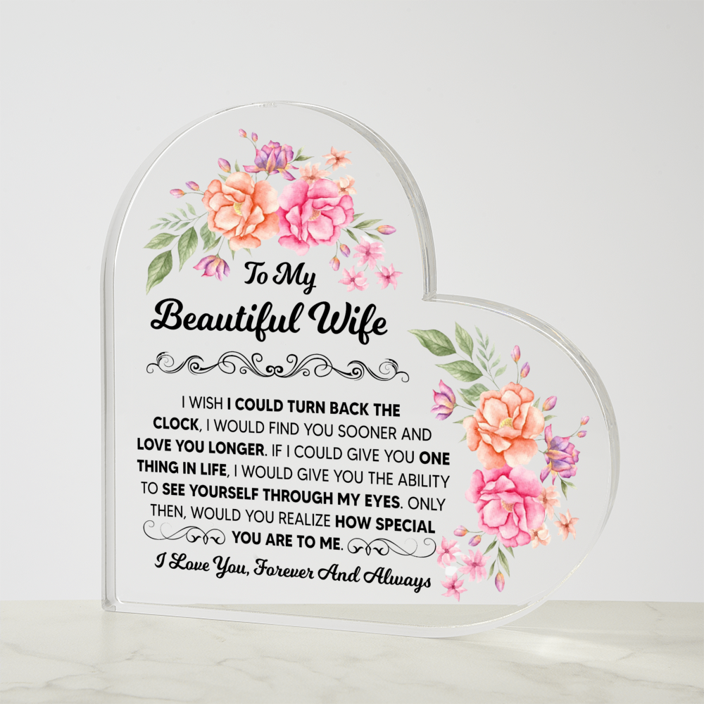 TO MY BEAUTIFUL WIFE ACRYLIC HEART PLAQUE