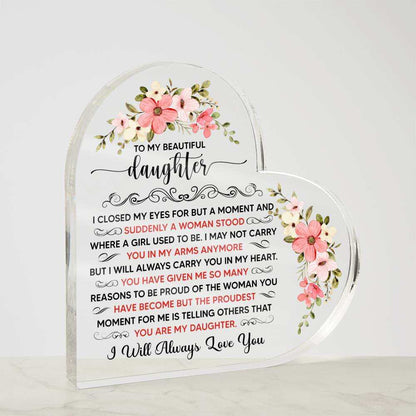 To My Beautiful Daughter Acrylic Heart Plaque