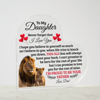 TO MY DAUGHTER OLD LION HEART ACRYLIC PLAQUE