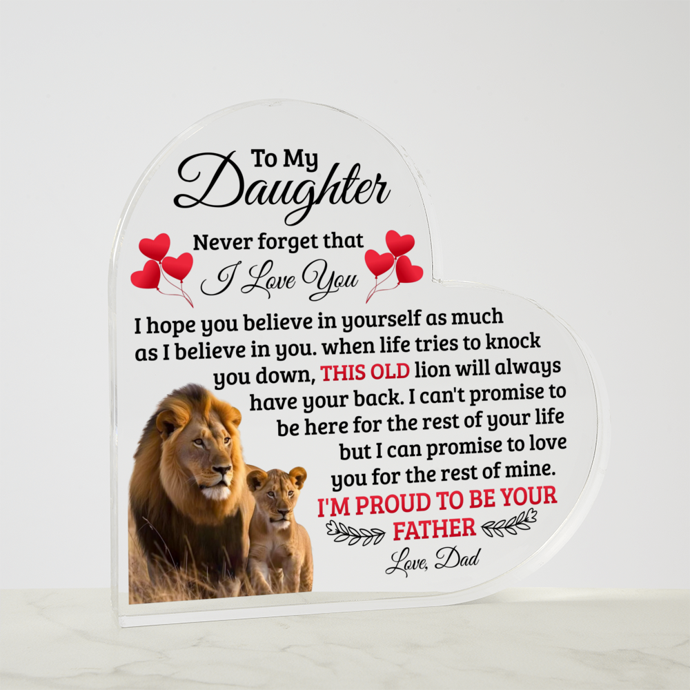 TO MY DAUGHTER OLD LION HEART ACRYLIC PLAQUE
