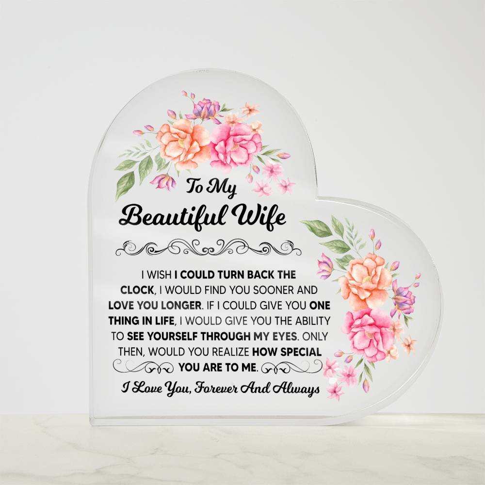 TO MY BEAUTIFUL WIFE ACRYLIC HEART PLAQUE
