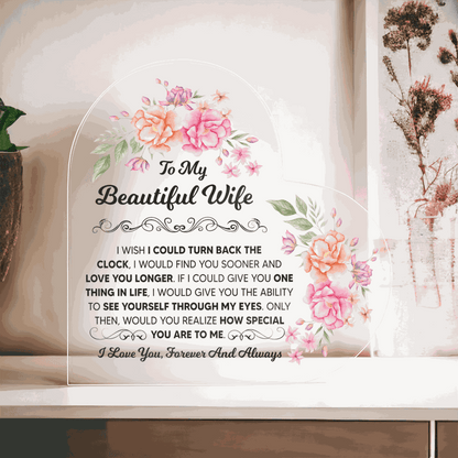 TO MY BEAUTIFUL WIFE ACRYLIC HEART PLAQUE