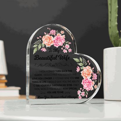 TO MY BEAUTIFUL WIFE ACRYLIC HEART PLAQUE
