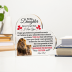 TO MY DAUGHTER OLD LION HEART ACRYLIC PLAQUE