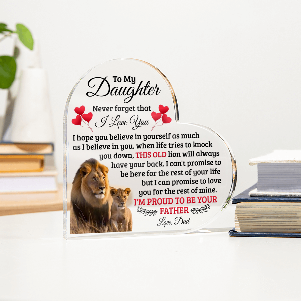 TO MY DAUGHTER OLD LION HEART ACRYLIC PLAQUE