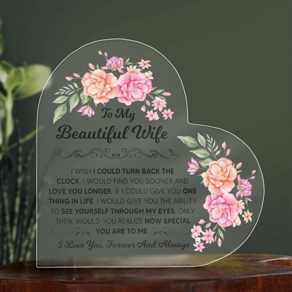 TO MY BEAUTIFUL WIFE ACRYLIC HEART PLAQUE