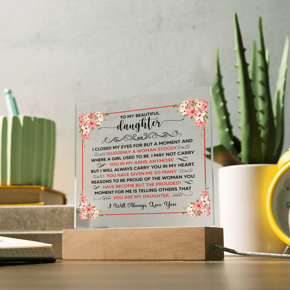 Square Acrylic Plaque - 6.5" Decorative Gift for Daughter