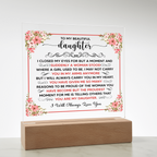 TO MY BEAUTIFUL DAUGHTER SQUARE ACRYLIC PLAQUE