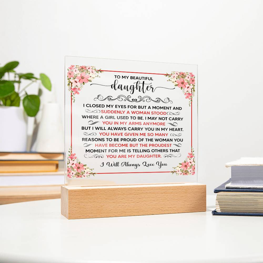 Square Acrylic Plaque - 6.5" Decorative Gift for Daughter