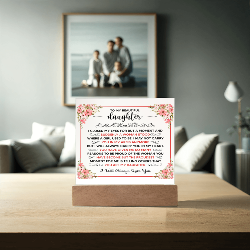 Square Acrylic Plaque - 6.5" Decorative Gift for Daughter