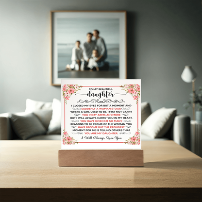 Square Acrylic Plaque - 6.5" Decorative Gift for Daughter