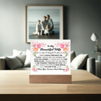 TO MY BEAUTIFUL WIFE SQUARE ACRYLIC PLAQUE